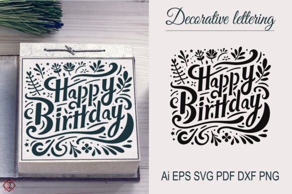 Elevating Celebrations with Versatile Happy Birthday Lettering